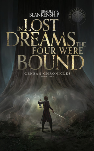 front-cover-In-Lost-Dreams-the-four-were-bound-by-bradley-r-blankenship