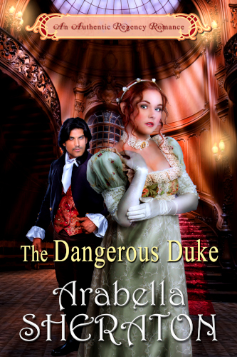 front-cover-The-Dangerous-Duke-by-Arabella-Sheraton