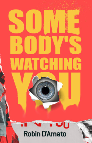 front-cover-Somebodys-Watching-You-by-robin-damato