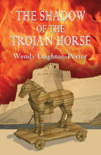 front-cover-the-shadow-of-the-trojan-horse-by-wendy-leighton-porter