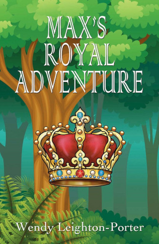 front-cover-Maxs-royal-adventure-by-wendy-leighton-porter