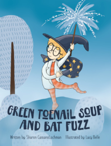 Front cover Green toe nail soup and bat fuzz by sharon cassanolochman